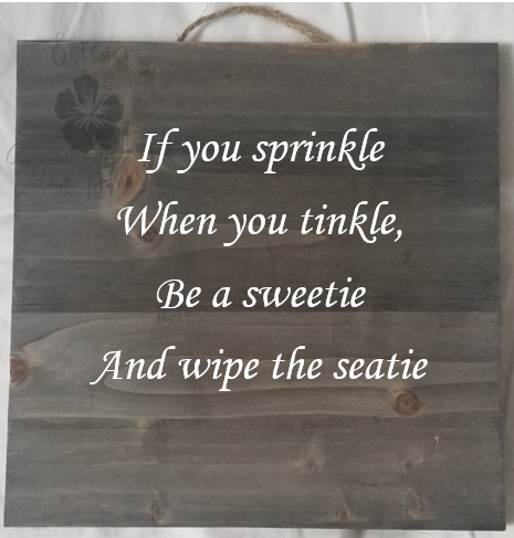 If you Sprinkle When you Tinkle Wood Sign