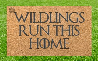 Wildlings run this Home Mat